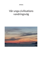 Vår unga civilisations vandringsväg (Swedish Edition) 9181344139 Book Cover
