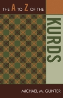 The A to Z of the Kurds 0810868180 Book Cover
