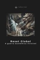 Reset Global: A guerra econômica invisível (Portuguese Edition) B0F4KQ2XQH Book Cover