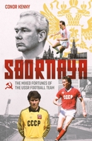 Sbornaya: The Mixed Fortunes of the USSR Football Team 183680265X Book Cover
