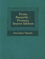 Primi poemetti 1478158743 Book Cover