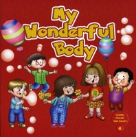 My Wonderful Body: Learn and Color Series 1597842419 Book Cover