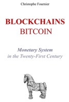 BLOCKCHAINS BITCOIN: Monetary System in the Twenty-First Century B09KN7ZTNW Book Cover