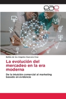 La evolución del mercadeo en la era moderna 6630088190 Book Cover