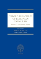 Oxford Principles of European Union Law: Volume II: The Internal Market 0192866370 Book Cover