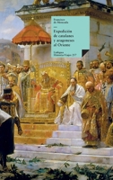 Expedición de catalanes y aragoneses al Oriente (Historia-Viajes) (Spanish Edition) 8411263851 Book Cover