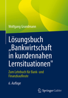 Lösungsbuch „Bankwirtschaft in kundennahen Lernsituationen": Zum Lehrbuch für Bank- und Finanzkaufleute (German Edition) 365848134X Book Cover