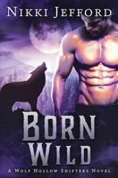 Born Wild 1720404259 Book Cover