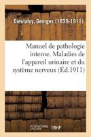 Manuel de pathologie interne. Maladies de l'appareil urinaire et du système nerveux 2329111991 Book Cover