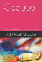 Cocuyo: El autismo desde los ojos de una niña (Spanish Edition) B0F9XYC2LS Book Cover