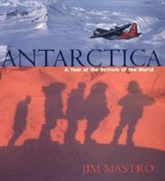 Antarctica: A Year at the Bottom of theWorld 0821227548 Book Cover
