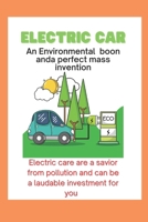 Electric car An Environmental boon and a perfect mass invention B0BM3PPS3Y Book Cover