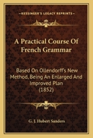 A Practical Course of French Grammar 143674489X Book Cover