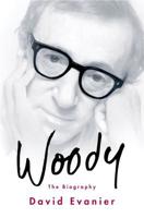 Woody: The Biography 1250047269 Book Cover