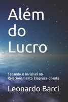 Al�m do Lucro: Tocando o Invis�vel no Relacionamento Empresa-Cliente 1549875744 Book Cover