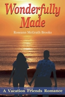 Wonderfully Made (Vacation Friends Romance) B09F1KMR4Y Book Cover