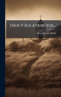 Dios Y Sus Atributos... 1272038998 Book Cover