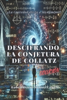 DESCIFRANDO LA CONJETURA DE COLLATZ (Spanish Edition) B0DX1WKJW3 Book Cover