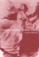 French Socialists before Marx: Workers, Women and the Social Question in France 0773521984 Book Cover