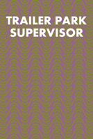 Trailer Park Supervisor: Guitar Tab Notebook 6x9 120 Pages 1691071358 Book Cover