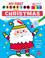 My First Painting Book: Christmas : Easy-To-Use 6-Color Palette on Each Page 1641245107 Book Cover