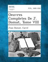 Oeuvres Completes De J. Domat, Tome VIII 1289339635 Book Cover