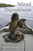 Island Experiences - Adventures in Bocas del Toro, on the Caribbean Coast of Panama 0980865395 Book Cover