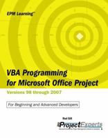 VBA Programming for Microsoft Office Project Versions 98 through 2007 (Emp Learning) 0975982877 Book Cover