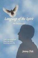 Language of the Spirit: 99 Devotionals 1425952259 Book Cover