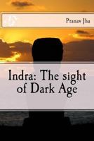 Indra: The sight of Dark Age 1539647323 Book Cover