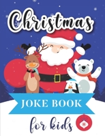 Christmas Joke Book For Kids: Fun Christmas Joke Book With A Lot Of Jokes I Try Not To Laugh Challenge I Lovely Unique Gift For Christmas! B08M28RDCC Book Cover