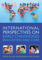 International Perspectives on Early Childhood Education and Care (UK Higher Education OUP Humanities & Social Sciences Education OUP) 0335245919 Book Cover