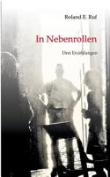In Nebenrollen: Drei Erzählungen 3743926776 Book Cover