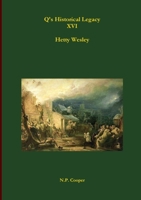 Q's Historical Legacy - XVI - Hetty Wesley 0244246955 Book Cover