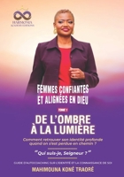 DE L’OMBRE À LA LUMIÈRE: Comment retrouver son identité profonde quand on s’est perdue en chemin ? (FEMMES CONFIANTES ET ALIGNÉES EN DIEU) (French Edition) B0GDHD72MT Book Cover