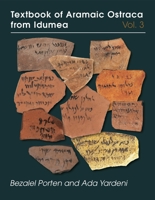Textbook of Aramaic Ostraca from Idumea, Volume 3 1575069849 Book Cover