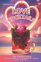 LOVE COCKTAILS: 24 cocktails irrésistibles à préparer avec ton crush ! (French Edition) B0F26GD69T Book Cover