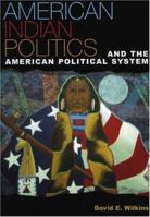 American Indian Politics and the American Political System (Spectrum Series) 0847693066 Book Cover