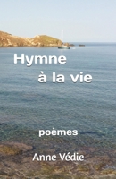Hymne à la vie: poèmes (French Edition) B0FJF95NNS Book Cover