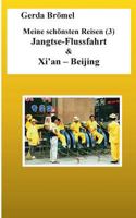 Meine schönsten Reisen (3) Jangtse-Flussfahrt & Xi'an - Beijing 3739244186 Book Cover