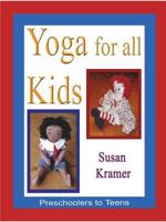Yoga for All Kids, Preschoolers to Teens 055742836X Book Cover