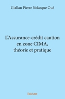 L'Assurance-crédit caution en zone CIMA, théorie et pratique (French Edition) 2414137835 Book Cover