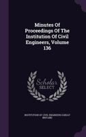 Minutes of Proceedings of the Institution of Civil Engineers, Volume 136... 1274671493 Book Cover
