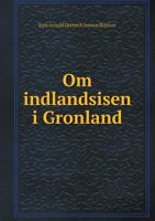 Om Indlandsisen I Gronland 1246561662 Book Cover