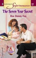 The Seven Year Secret (A Little Secret #6) 0373710690 Book Cover