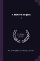 A Modern Brigand: 2 1379109310 Book Cover