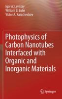 Photophysics of Carbon Nanotubes Interfaced with Organic and Inorganic Materials 1447148258 Book Cover