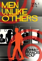 Men Unlike Others: Volume 1, A-L 1958531081 Book Cover
