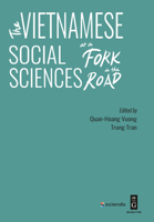 The Vietnamese Social Sciences at a Fork in the Road 3110686074 Book Cover