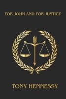FOR JOHN AND JUSTICE B0FCXLK1WW Book Cover